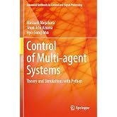 Control of Multi-agent Systems: Theory and Simulations with Python (Advanced Textbooks in Control and Signal Processing)
