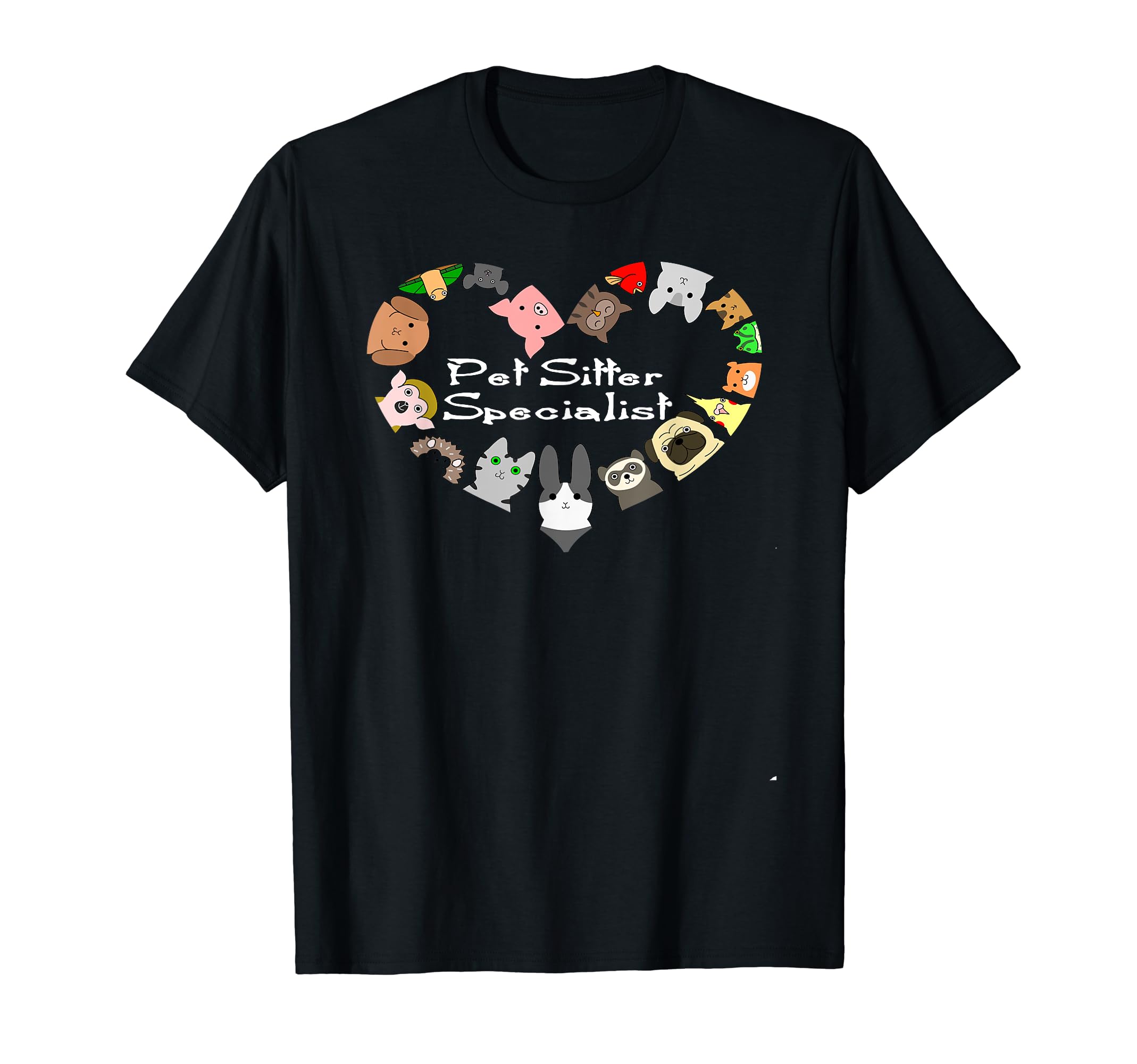 Pet Sitter Specialist Sitting Animals Dog Cat Pig Apparel T-Shirt