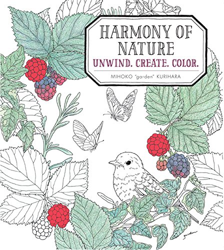 Harmony of Nature: Unwind. Create. Color. by Mihoko Kurihara