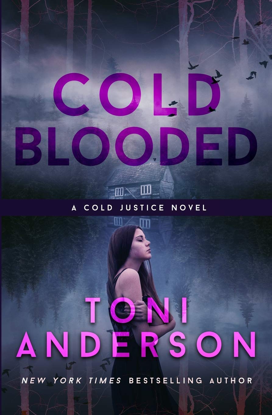 Cold Blooded Cold Justice Anderson Toni 9781988812045 Amazon Com Books
