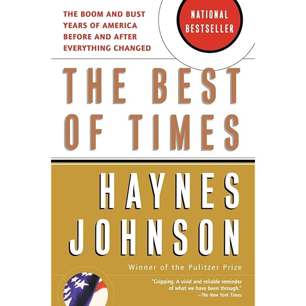 Amazon Com The Best Of Times The Boom And Bust Years Of America Before And After Everything Changed Johnson Haynes Books