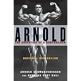 Arnold: The Education of a Bodybuilder