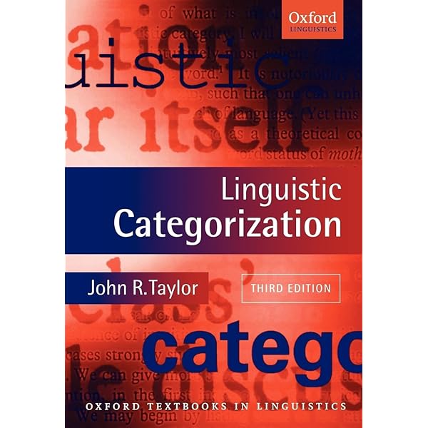 Linguistic Categorization 第2版 Amazon.com: TAYLOR:LINGUISTIC CATEGORIZATION 3E OTL PAPER (Oxford
