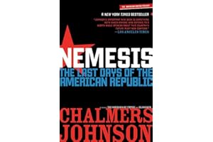 Nemesis: The Last Days of the American Republic (American Empire Project)