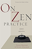 On Zen Practice: Body, Breath, and Mind