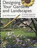 Designing Your Gardens and Landscapes: 12 Simple Steps for Successful Planning by 