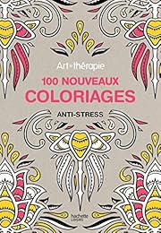 100 nouveaux coloriages anti-stress