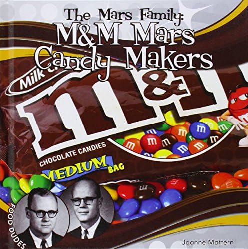 Mars Family: M&M Mars Candy Makers (Food Dudes) Library Binding – Illustrated, 1 Jan. 2015