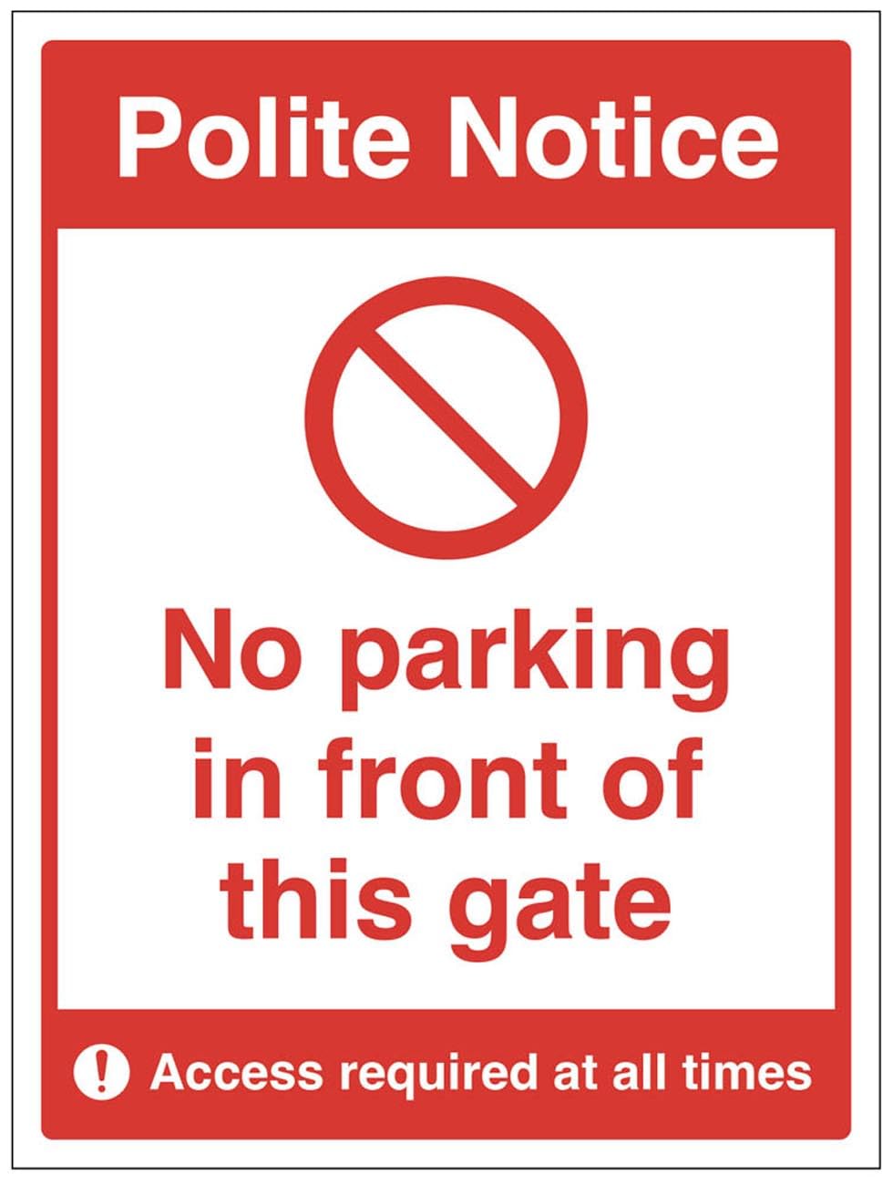 No parking in front of this gate Access required at all times (semi rigid pvc safety sign)