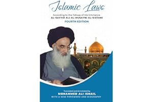 Islamic Laws: According to the Fatwas of His Eminence Al-Sayyid Ali Al-Husayni Al-Sistani
