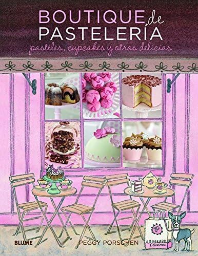Boutique de pastelería: Pasteles, cupcakes y otras delicias (Spanish Edition)