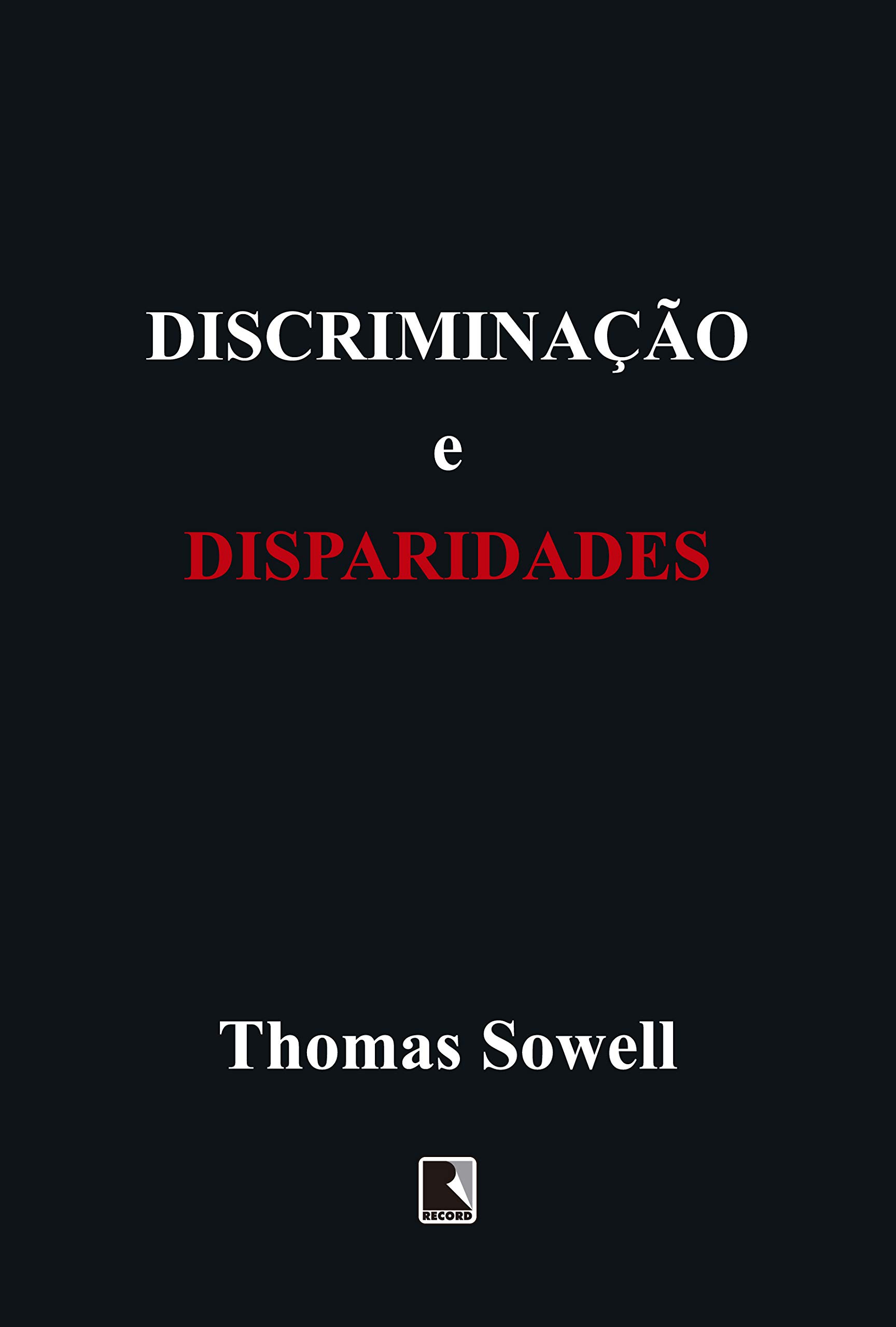 Livro 'Discriminação e disparidades' por Thomas Sowell