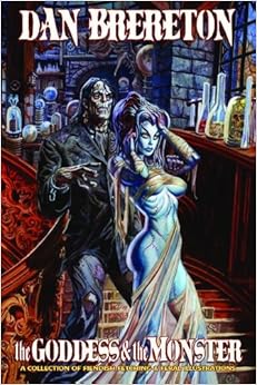 Amazon Com Dan Brereton The Goddess Amp The Monster