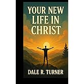 Your New Life in Christ
