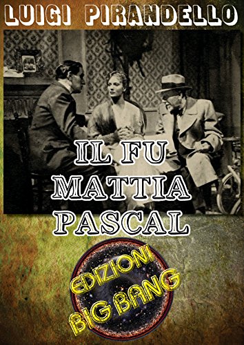 Il fu Mattia Pascal (Italian Edition)