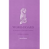Word-Hoard: An Introduction to Old English Vocabulary (Yale Language Series)