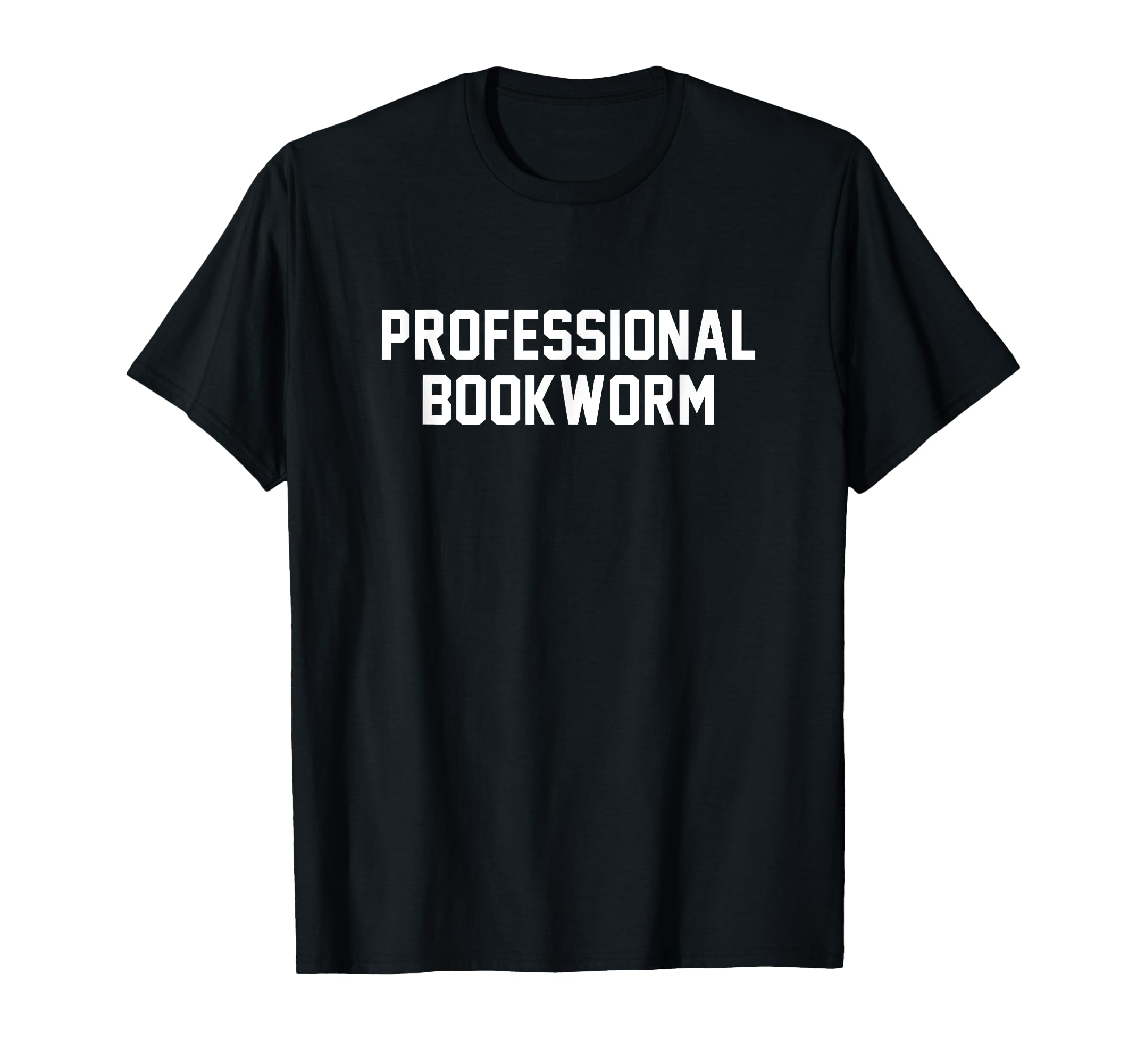 PROFESSIONAL BOOKWORM Funny Humorous Love Reading Books T-Shirt