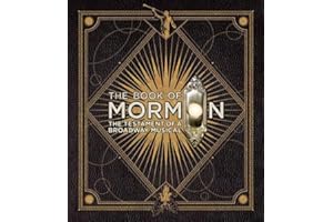 The Book of Mormon: The Testament of a Broadway Musical