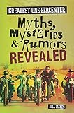 Greatest One-Percenter Myths, Mysteries, and Rumors Revealed