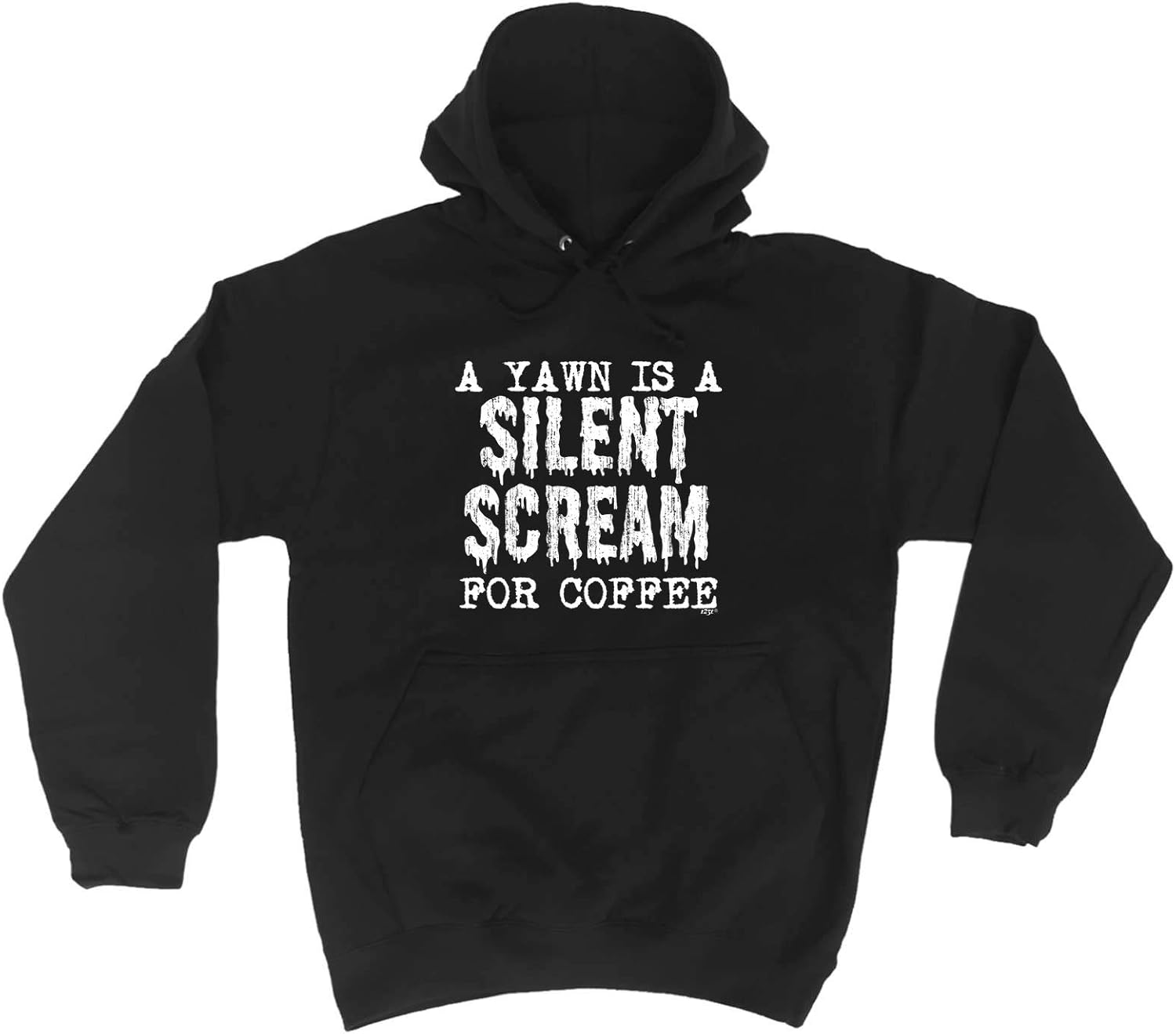Funny Novelty Hoodie A Yawn is Silent Scream for Coffee Hoody Jumper Clothing Amazon.co.uk