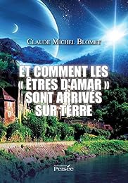 Et comment les êtres d'Amar sont arrivés sur Terre