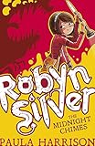 Robyn Silver: The Midnight Chimes