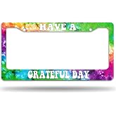 Meikosks Tie dye License Plate Frame,Have A Greatful Day Metal Aluminum Car Cover Tag Holder Frames,2 Holes with Screw Caps for Men Women 12x6 Inch