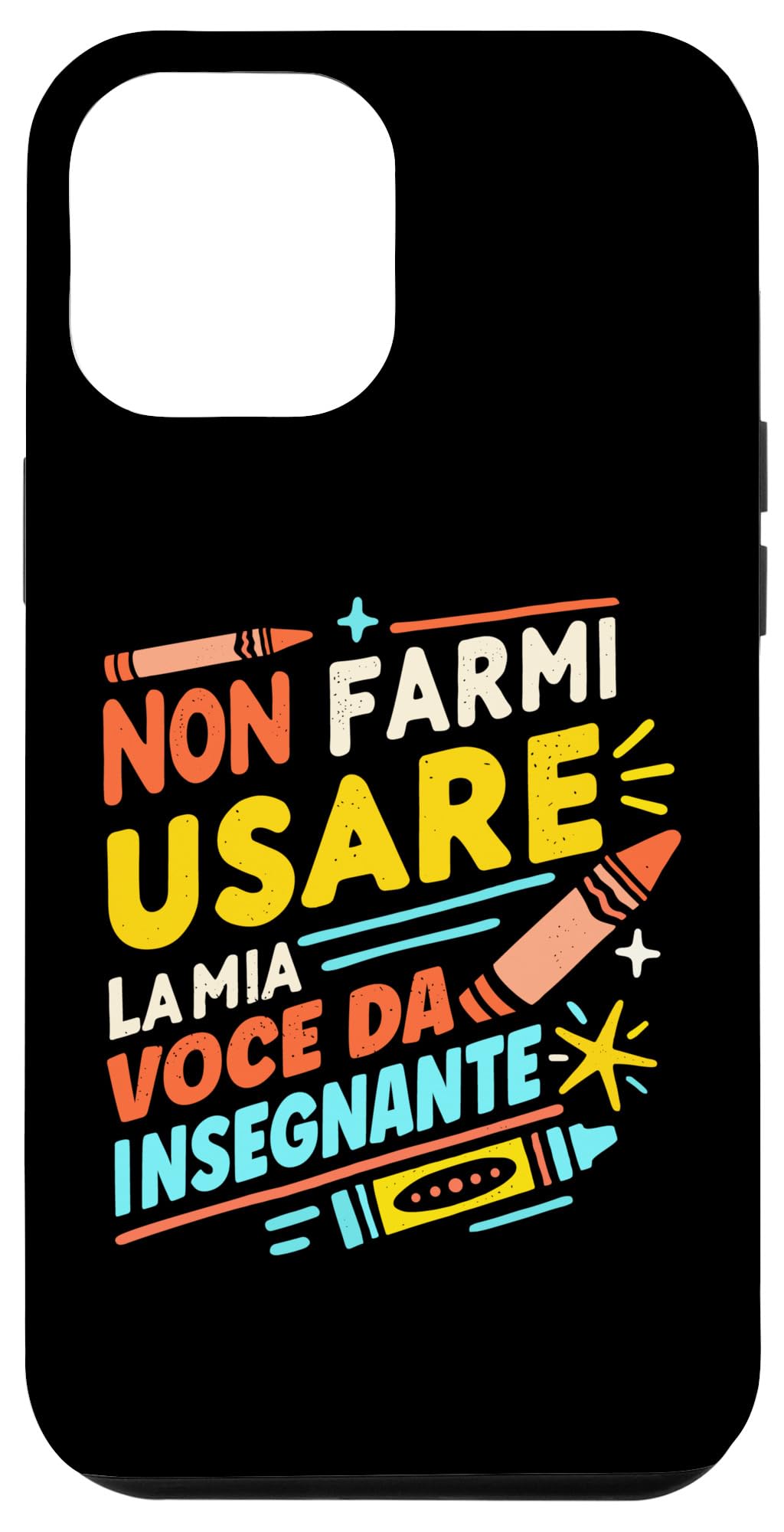iPhone 13 Pro Max Non Farmi Usare La Mia Voce da Insegnante Regalo Grazioso Case