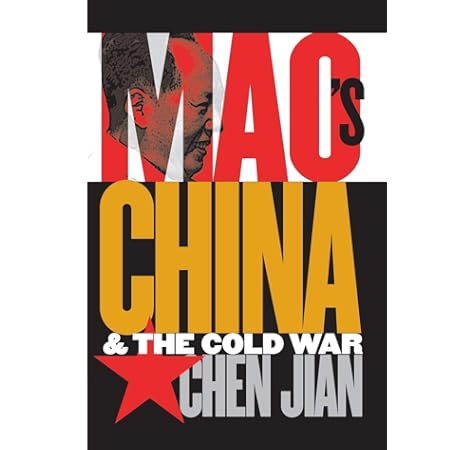 Amazon Com Mao S China And The Cold War The New Cold War History 9780807849323 Chen Jian Books