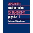 A Course in Mathematics for Students of Physics: Volume 1