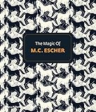 The Magic of M.C. Escher by