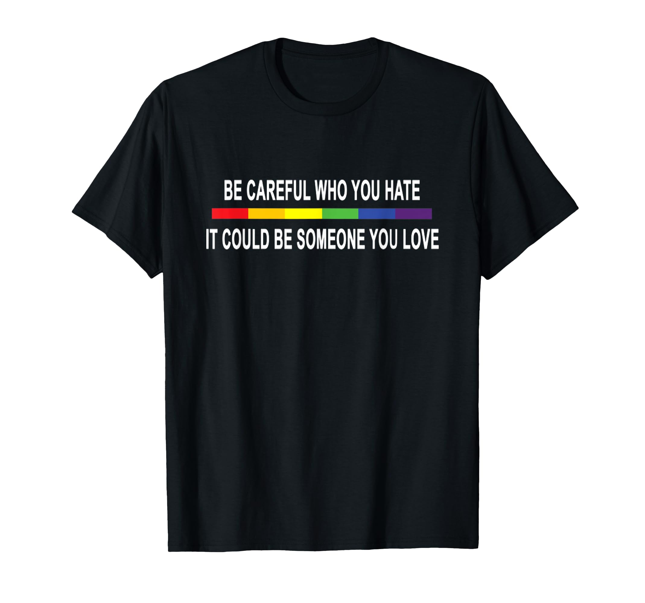 Photo 1 of (XL) (BAGGED) Funny Be Careful Who You Hate Gay Pride Lesbian Rainbow T-Shirt