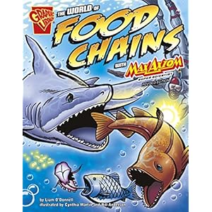 The World of Food Chains with Max Axiom, Super Scientist (Graphic Science)