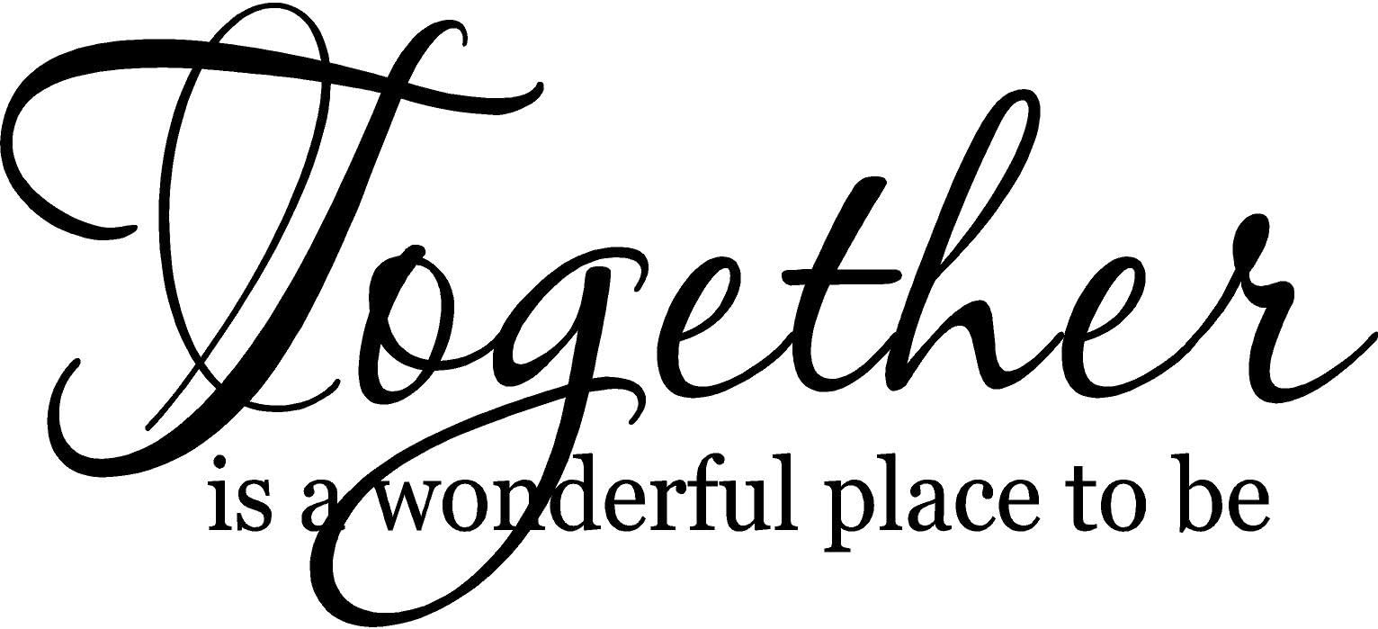 Together is a Wonderful Place to Be Family Wall Quotes, Family Wall Decals Stickers, Family Wall Decor