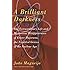 A Brilliant Darkness: The Extraordinary Life and Mysterious Disappearance of Ettore Majorana, the Troubled Genius of the Nuclear Age