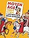 Moyen Age ! : Tout ce que l'archéologie nous apprend by