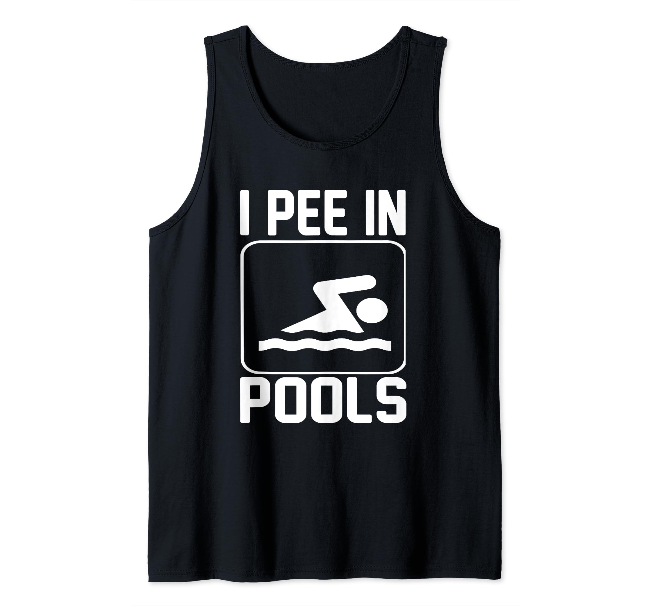 I Pee In Pools - Funny Tank Top