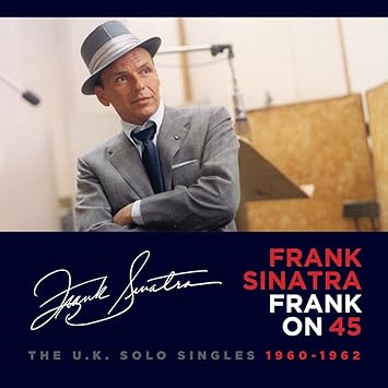 Frank On 45 The Uk Solo Singles 1960 1962 By Frank Sinatra Amazon Co Uk Music