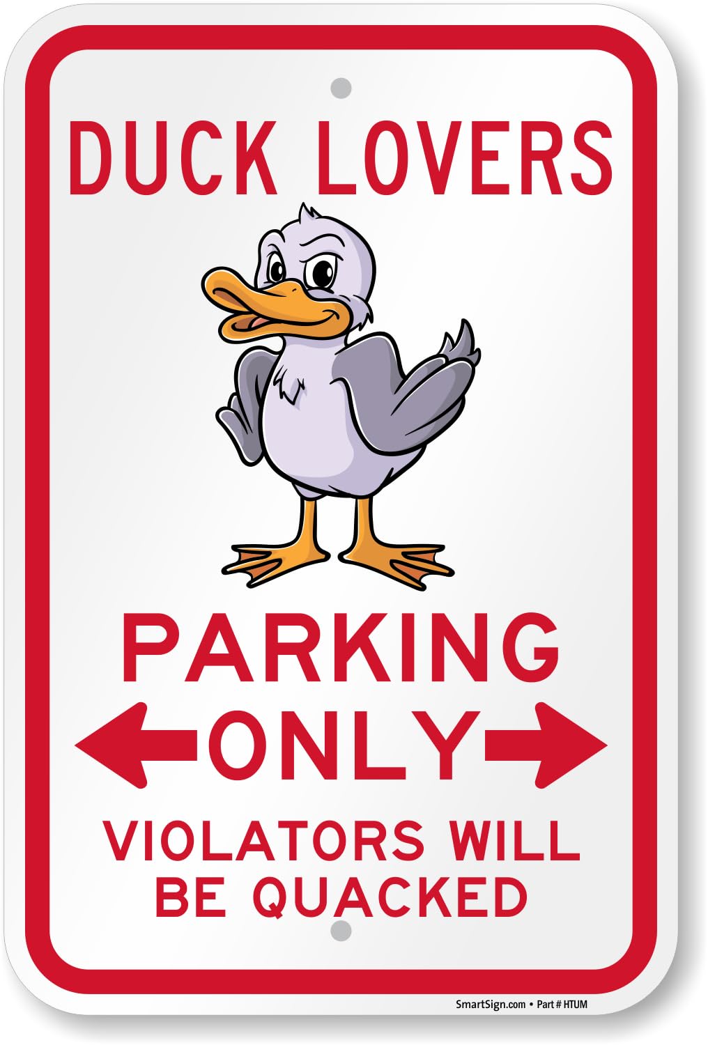 SmartSign Duck Lovers Parking Only Violators