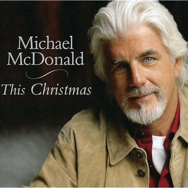 Michael Mcdonald Christmas 2022 Michael Mcdonald - This Christmas - Amazon.com Music