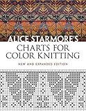 Alice Starmore's Charts for Color Knitting: New and Expanded Edition (Dover Knitting, Crochet, Tatting, Lace) by Alice Starmore