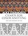 Alice Starmore's Charts for Color Knitting: New and Expanded Edition (Dover Knitting, Crochet, Tatting, Lace) by Alice Starmore