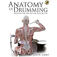 Anatomy of Drumming: Move Better, Feel Better, Play Better