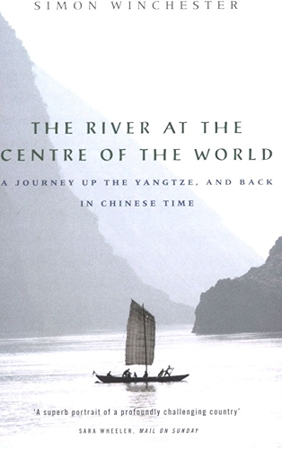 Download The River at the Centre of the World: A Journey Up the Yangtze, and Back in Chinese Time (English Edition) PDF
