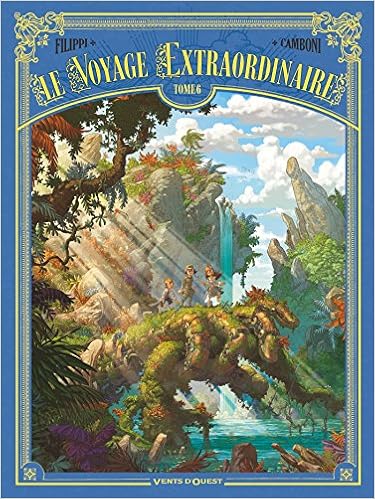 Le Voyage extraordinaire - Tome 06: Cycle 2 - Les Îles mystérieuses 3/3, by Denis-Pierre Filippi