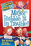 My Weirder School #6: Mayor Hubble Is in Trouble!