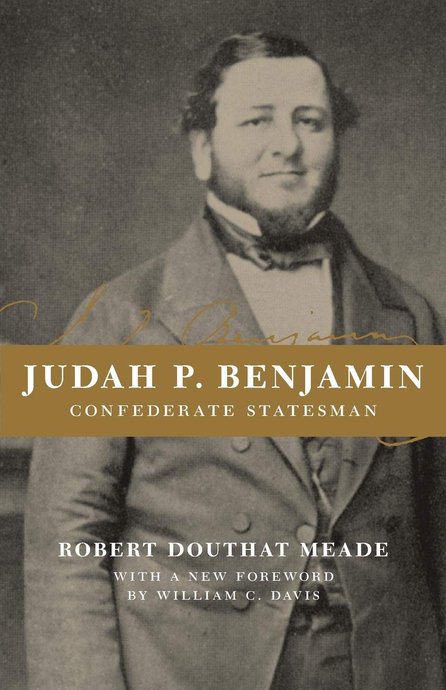 Judah P Benjamin Confederate Statesman Robert Douthat - 