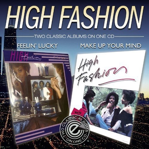 High Fashion - Feelin Lucky / Make Up Your Mind - Zortam Music