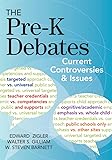 The Pre-K Debates: Current Controversies and Issues