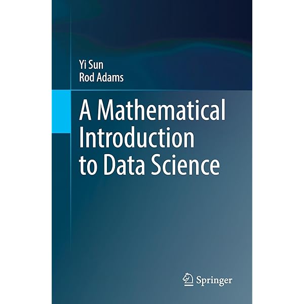 Amazon.com: A Mathematical Introduction to Data Science with